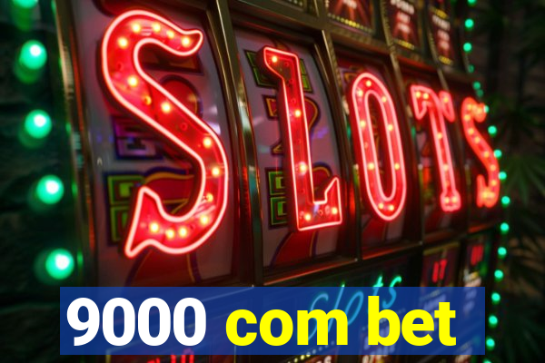 9000 com bet